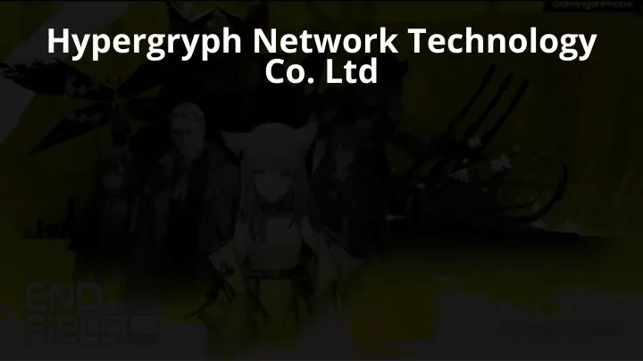 hypergryph network technology co ltd