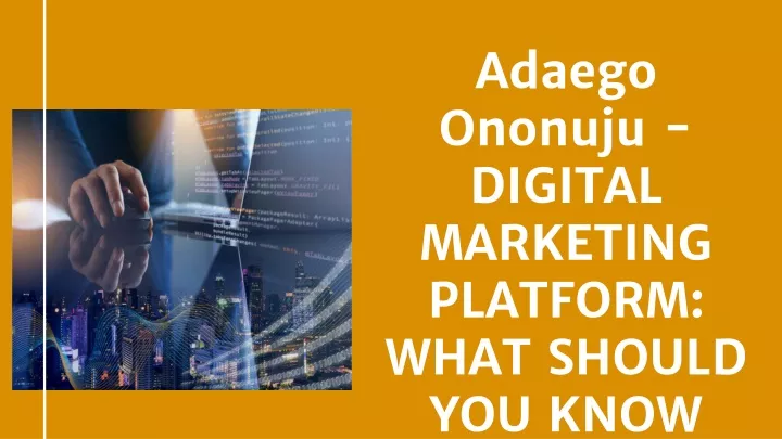 adaego ononuju digital marketing platform what