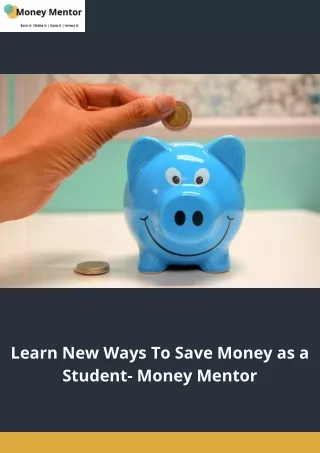 Learn New Ways To Save Money as a Student- Money Mentor