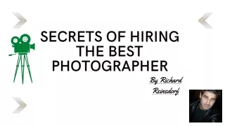 Secrets of hiring the best photographer  Richard Reinsdorf