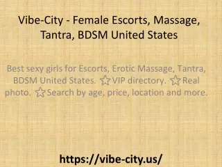 Vibe-City - Female Escorts, Massage, Tantra, BDSM United States