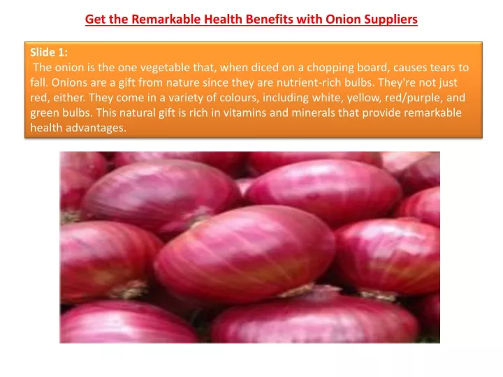 get the remarkable health benefits with onion suppliers