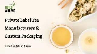 Private Label Tea Manufacturers & Custom Packaging