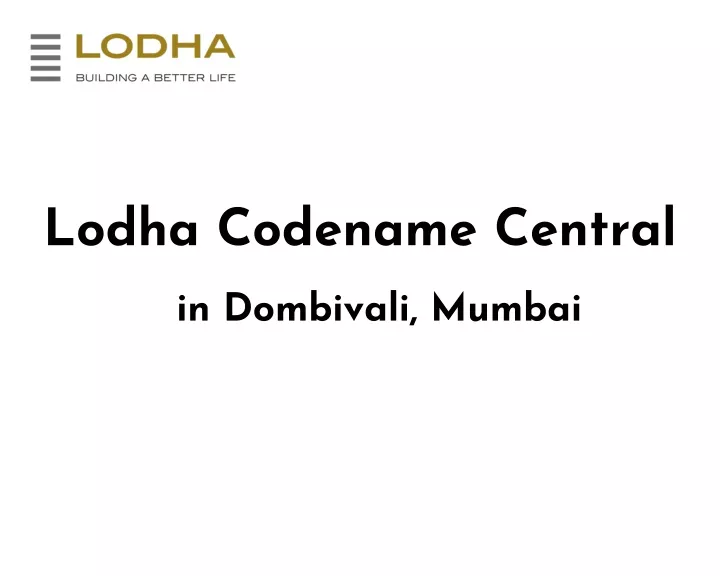 lodha codename central in dombivali mumbai