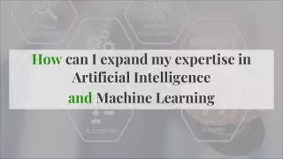 how can i expand my expertise in artificial