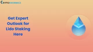 Get Expert Outlook for Lido Staking Here