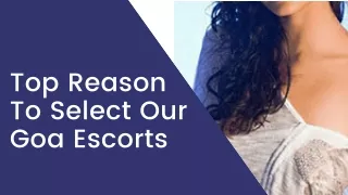 Top Reason To Select Our Goa Escorts