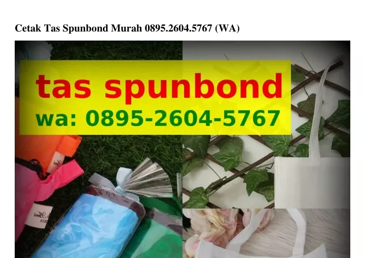 cetak tas spunbond murah 0895 2604 5767 wa