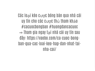 Các loại kèo cược bóng bàn qua nhà cái uy tín cho các cược thủ tham khảo