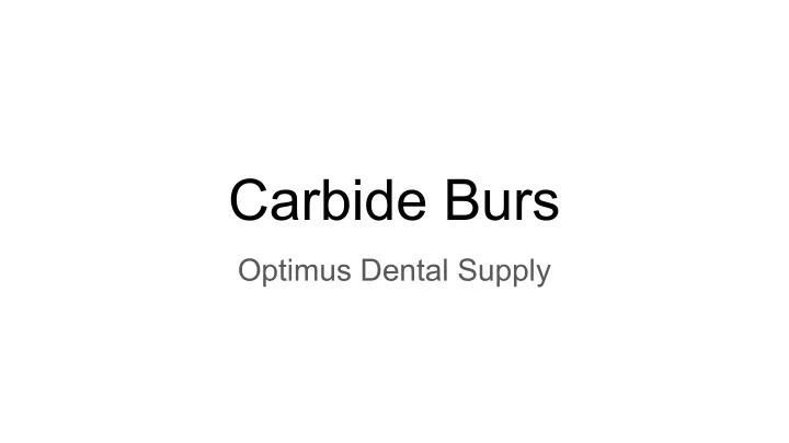 carbide burs