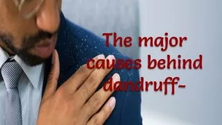 the major causes behind dandruff