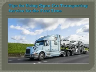 Tips for Using Open Car Transporting Service for the First Time