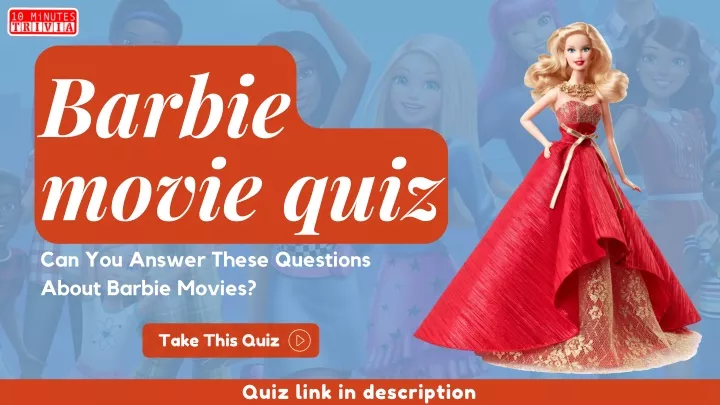 PPT - Barbie Movie Quiz: Can You Answer These Questions About Barbie ...