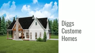About Diggs Custom Homes