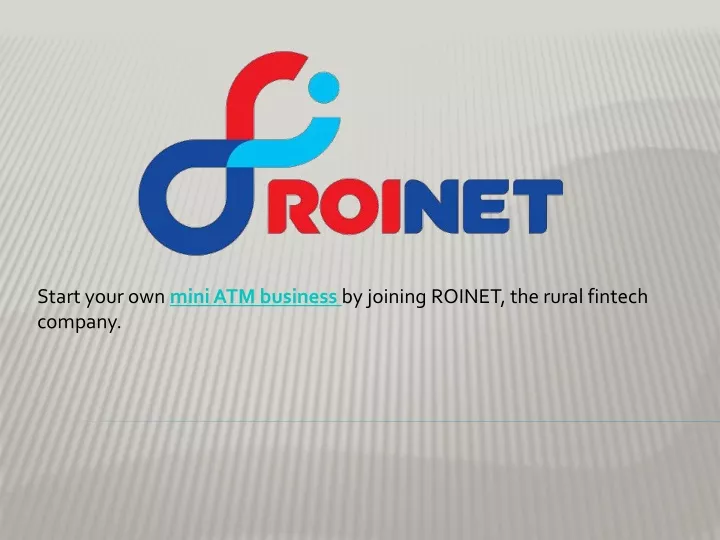 start your own mini atm business by joining roinet the rural fintech company