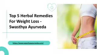 Top 5 Herbal Remedies For Weight Loss - Swasthya Ayurveda