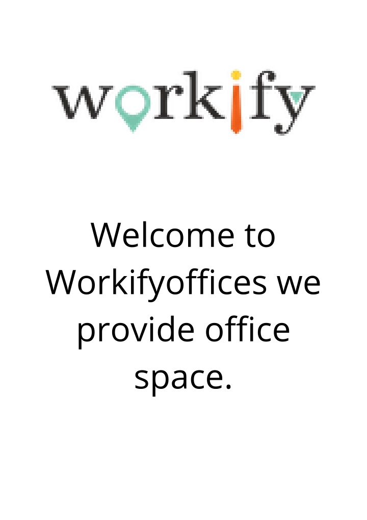 welcome to workifyoffices we provide office space