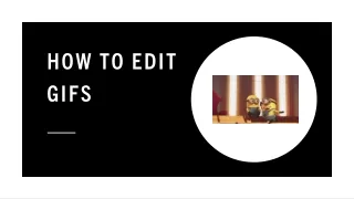 How to edit Gifs