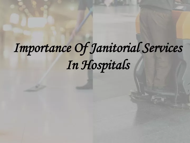 importance of janitorial services in hospitals