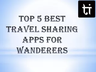top 5 best travel sharing apps for wanders