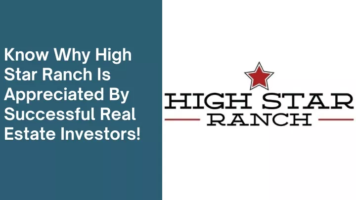 know why high star ranch is appreciated