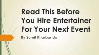 Read This Before You Hire Entertainer For Your Next Event