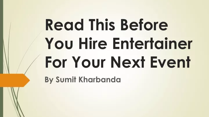 read this before you hire entertainer for your next event