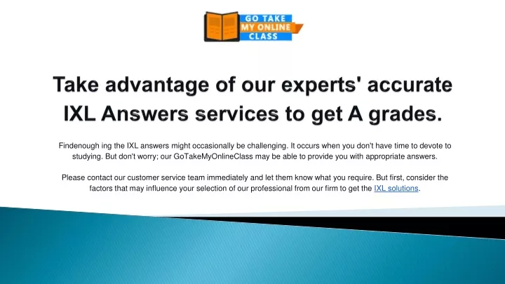 take advantage of our experts accurate ixl answers services to get a grades