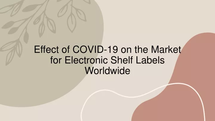 effect of covid 19 on the market for electronic shelf labels worldwide