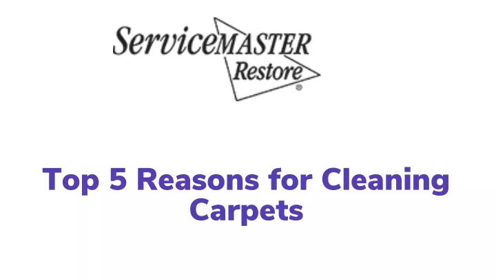 top 5 reasons for cleaning carpets