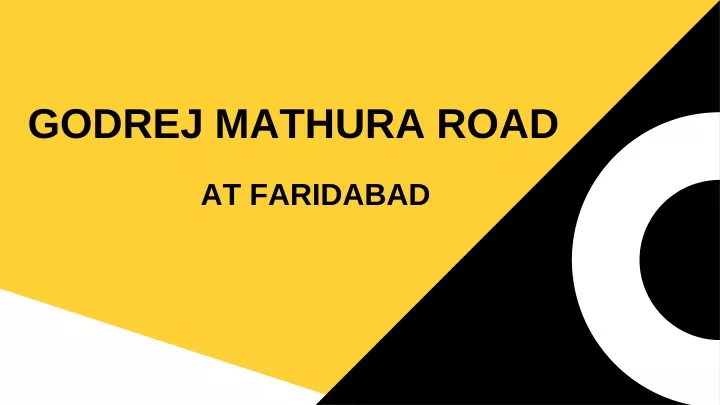 godrej mathura road at faridabad