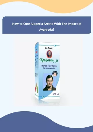 How to Cure Alopecia Areata With The Impact of Ayurveda