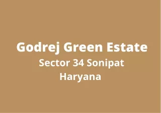Godrej Green Estate Sector 34 Sonipat | Any Dream Is Achievable When the Foundat