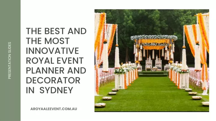 the best and the most innovative royal event