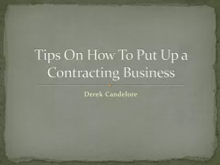 Tips On How To Put Up A Contracting Business - Derek Candelore