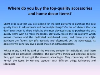 Where do you buy the top-quality accessories and home decor items