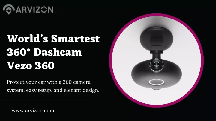 world s smartest 360 dashcam vezo 360