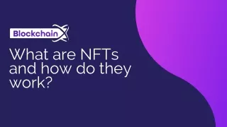 What are NFTs and how do they work