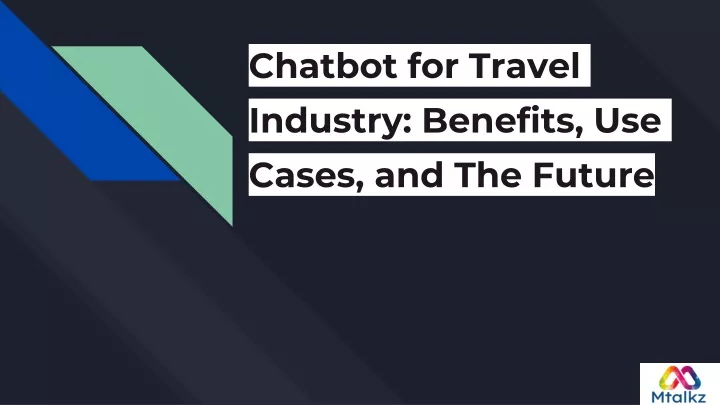 chatbot for travel industry benefits use cases and the future