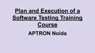 Plan and Execution of a Software Testing Training Course