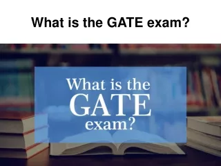 What is the GATE exam ?