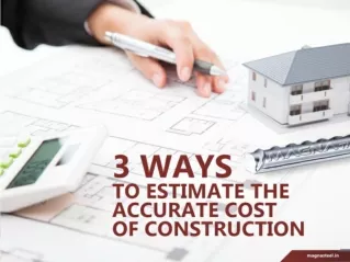 3 Ways to Estimate the Accurate Cost of Construction
