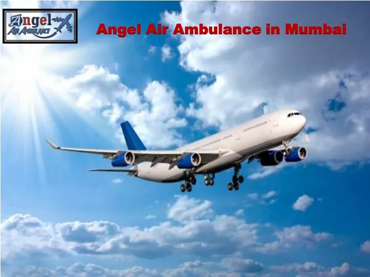 angel air ambulance in mumbai angel air ambulance