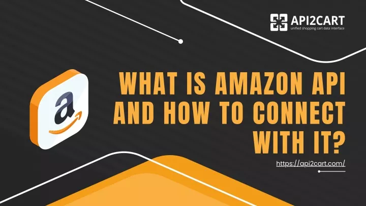 what is amazon api and how to connect