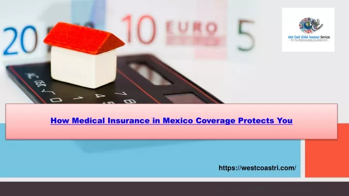 how medical insurance in mexico coverage protects