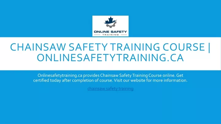 chainsaw safety training course onlinesafetytraining ca