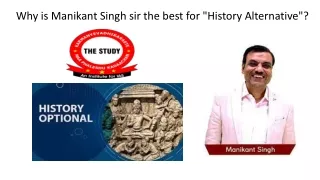 Why is Manikant Singh sir the best for History Alternative