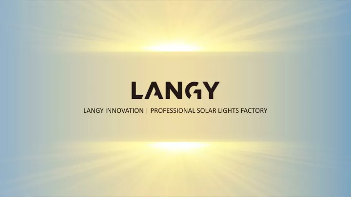 langy innovation professional solar lights factory