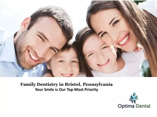 Family Dentistry in Bristol, Pennsylvania - www.optimadentaloffice.com