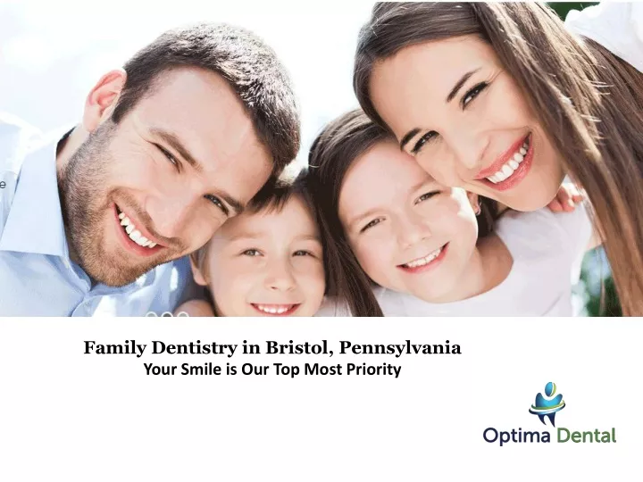 family dentistry in bristol pennsylvania your